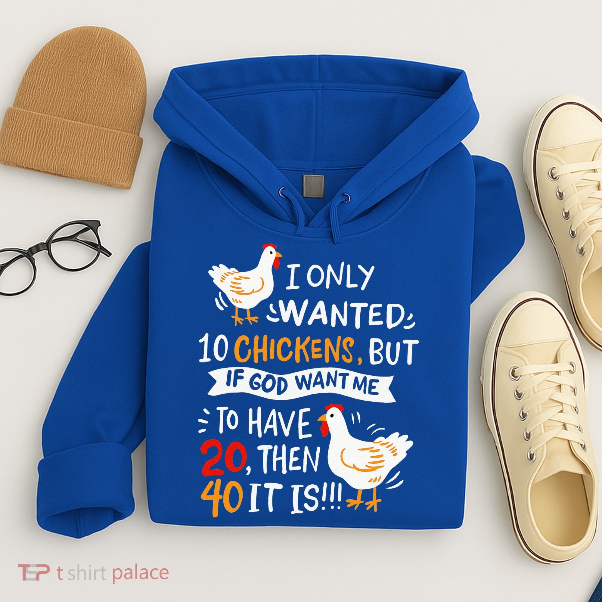 I Only Wanted 10 Chickens Crazy Chicken Farmer Hoodie