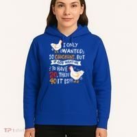 I Only Wanted 10 Chickens Crazy Chicken Farmer Hoodie thumb 5