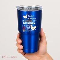 I Only Wanted 10 Chickens Crazy Chicken Farmer Tumbler thumb 2