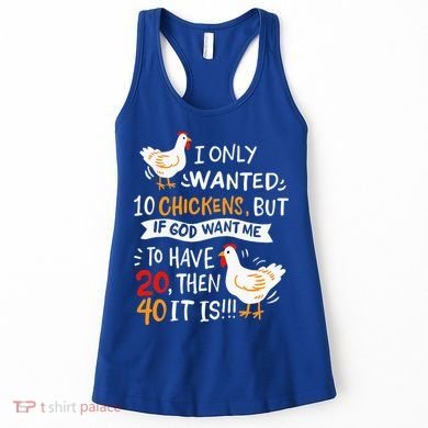 I Only Wanted 10 Chickens Crazy Chicken Farmer Women's Tank Top