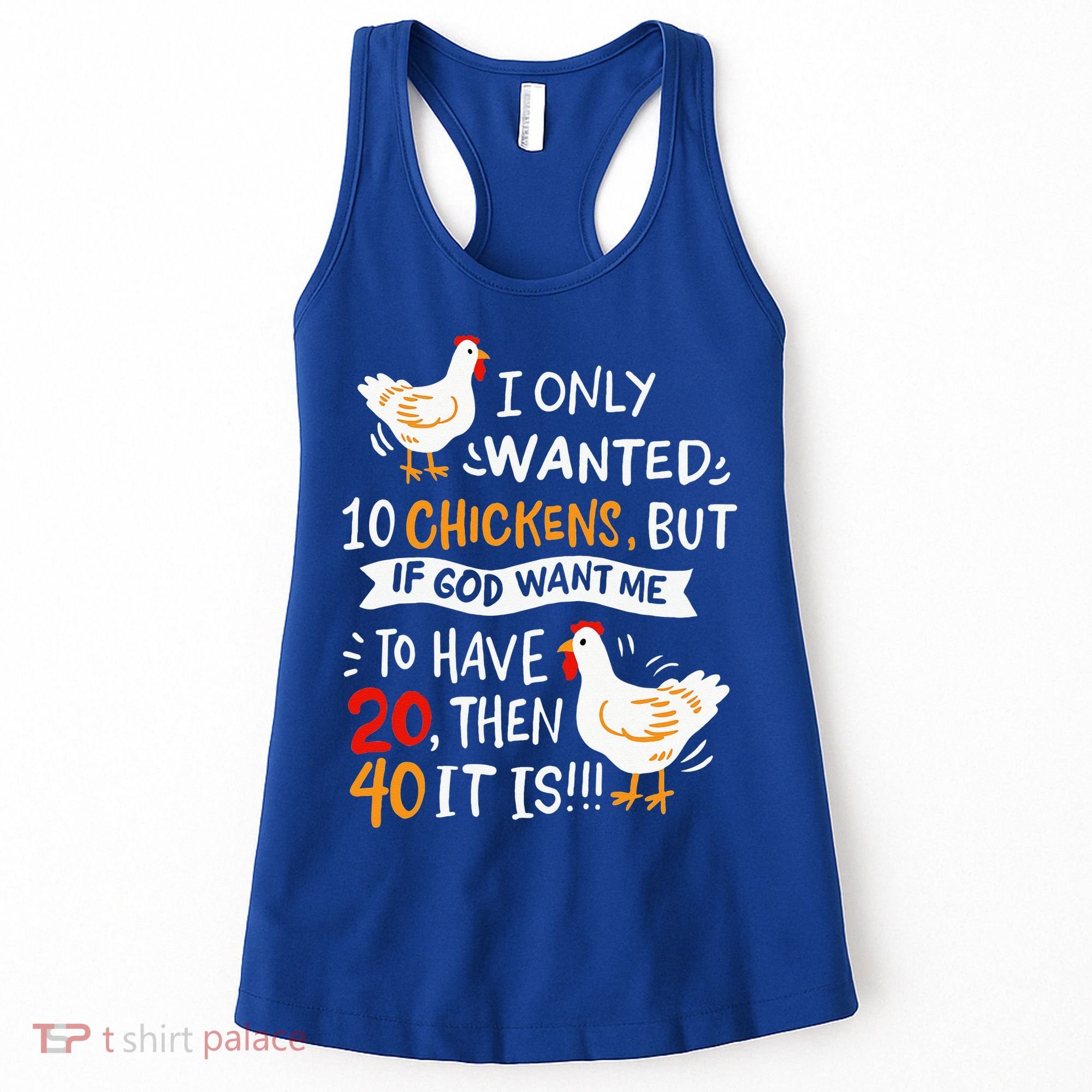 I Only Wanted 10 Chickens Crazy Chicken Farmer Women's Tank Top