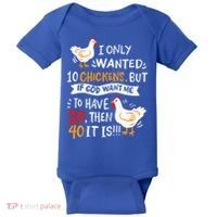I Only Wanted 10 Chickens Crazy Chicken Farmer Baby Bodysuit thumb 0
