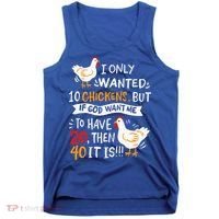 I Only Wanted 10 Chickens Crazy Chicken Farmer Tank Top thumb 0