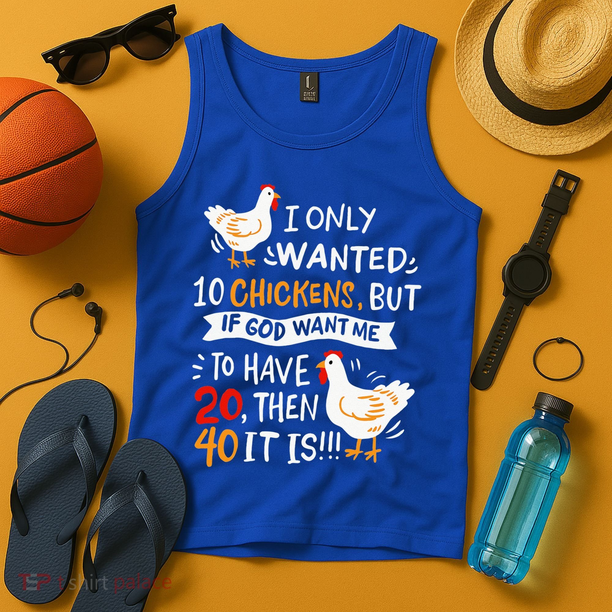 I Only Wanted 10 Chickens Crazy Chicken Farmer Tank Top