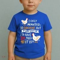 I Only Wanted 10 Chickens Crazy Chicken Farmer Toddler T-Shirt thumb 2