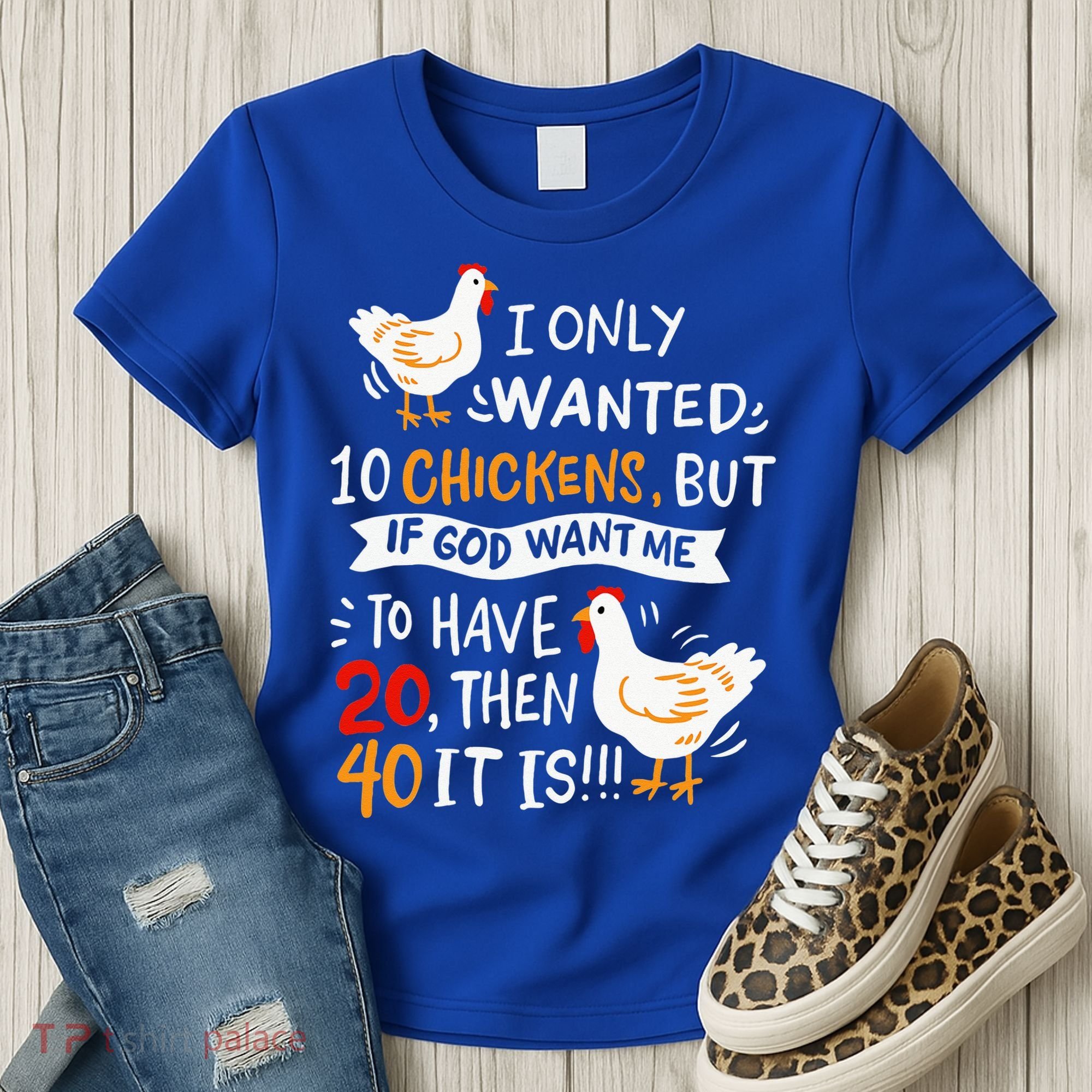 I Only Wanted 10 Chickens Crazy Chicken Farmer Women's T-Shirt