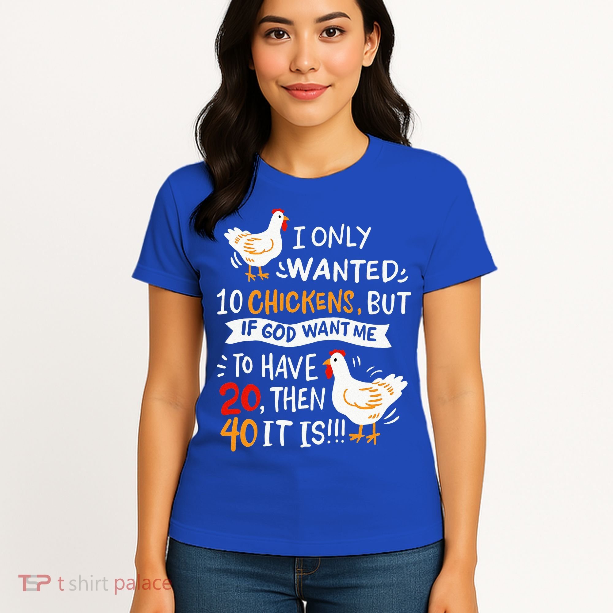 I Only Wanted 10 Chickens Crazy Chicken Farmer Women's T-Shirt