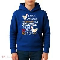 I Only Wanted 10 Chickens Crazy Chicken Farmer Kids Hoodie thumb 4
