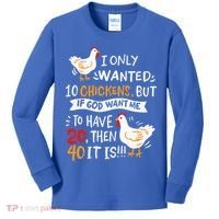I Only Wanted 10 Chickens Crazy Chicken Farmer Kids Long Sleeve Shirt thumb 0