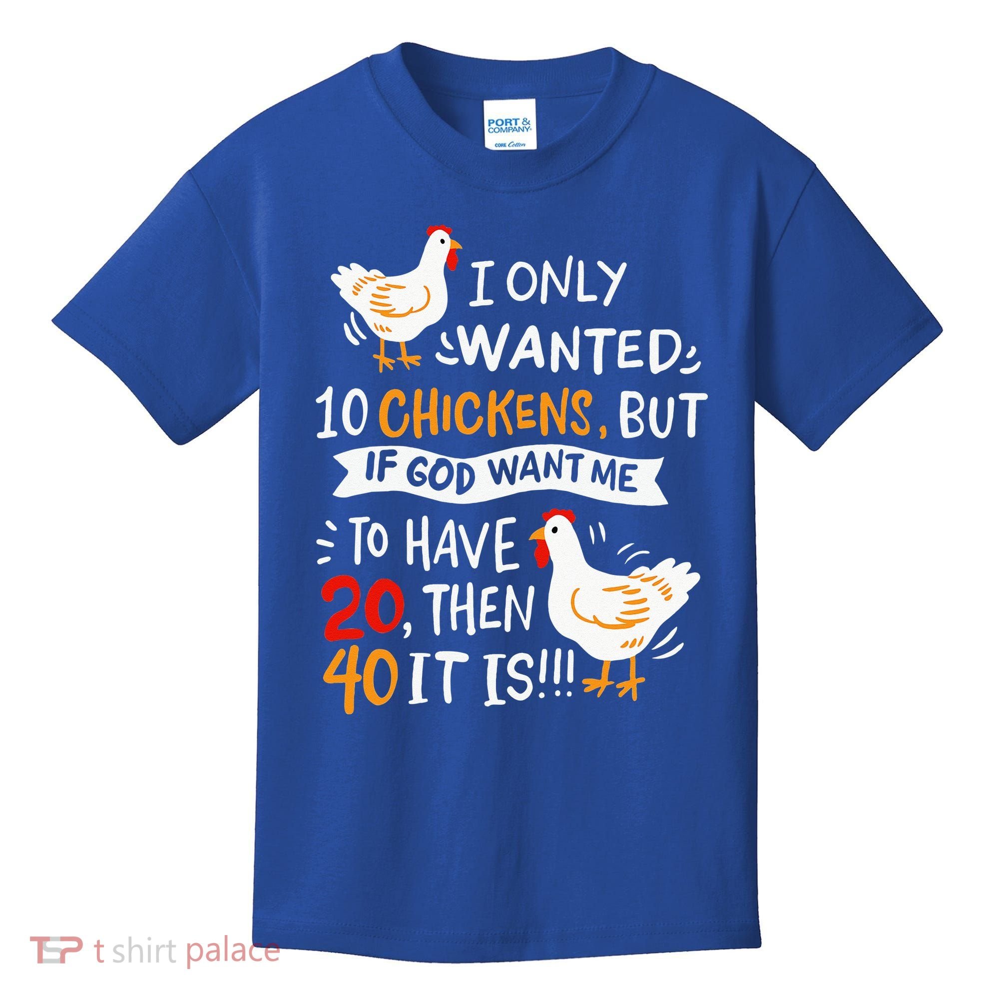 I Only Wanted 10 Chickens Crazy Chicken Farmer Kids T-Shirt