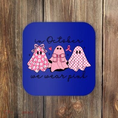 In October We Wear Cute Ghost S Cute Gift Coaster