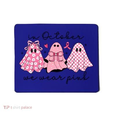 In October We Wear Cute Ghost S Cute Gift Mousepad