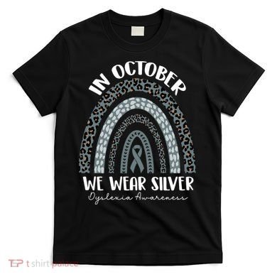 In October We Wear Silver Leopard Rainbow Dyslexia Awareness T-Shirt