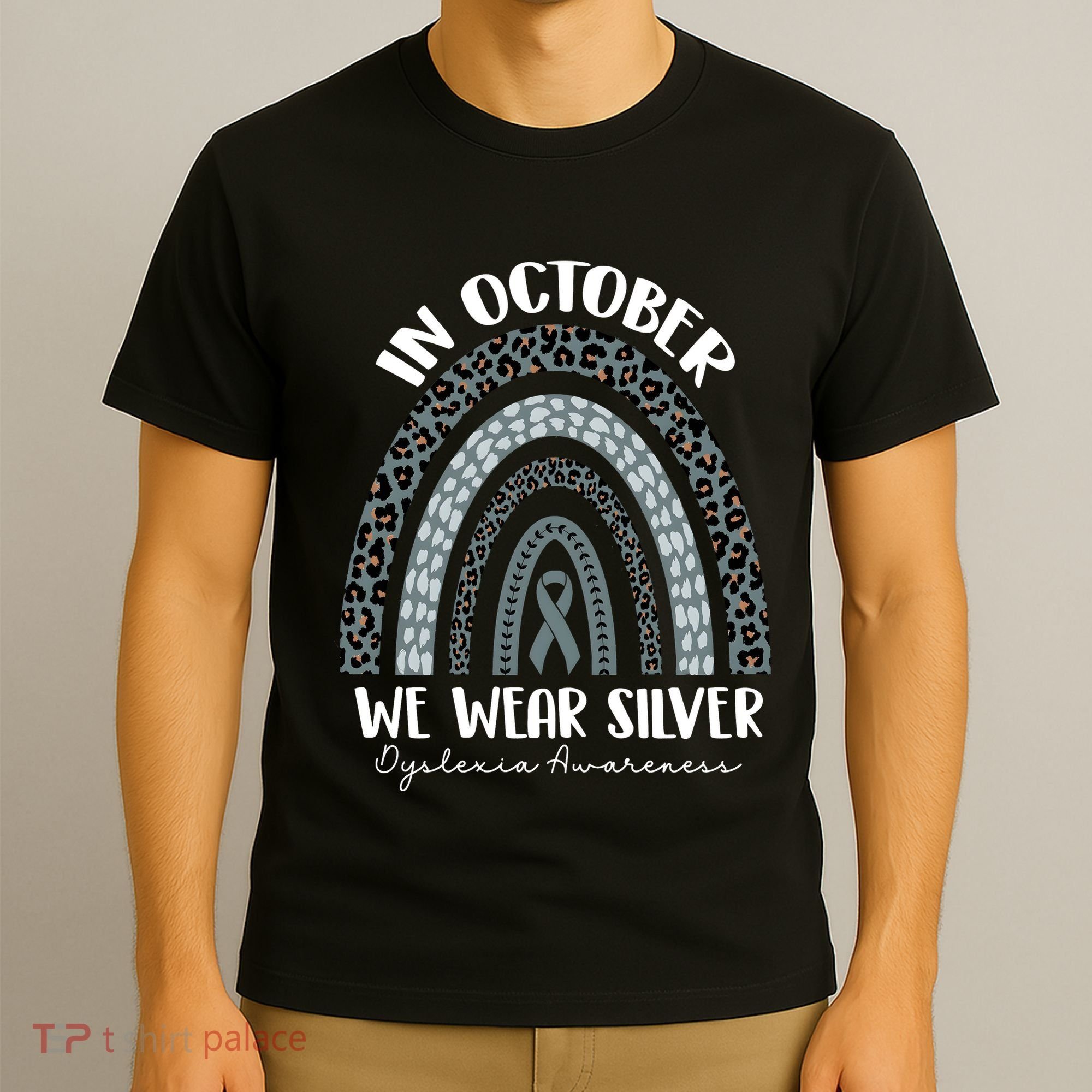 In October We Wear Silver Leopard Rainbow Dyslexia Awareness T-Shirt