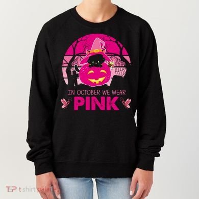 In October We Wear Pink Jack O Lantern Witch Cat Women's Sweatshirt