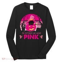 In October We Wear Pink Jack O Lantern Witch Cat Long Sleeve Shirt thumb 0