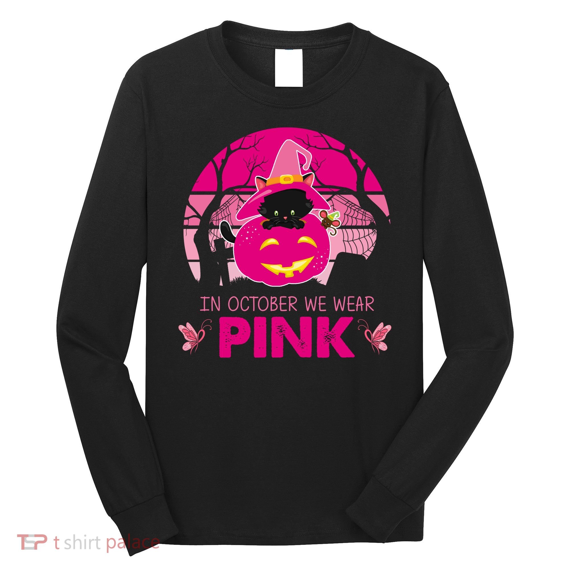 In October We Wear Pink Jack O Lantern Witch Cat Long Sleeve Shirt