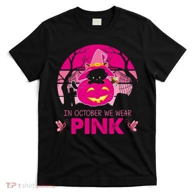 In October We Wear Pink Jack O Lantern Witch Cat T-Shirt