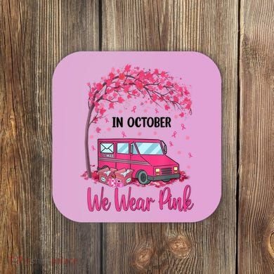 In October We Wear Pink Mail Carrier Postal Workers Coaster