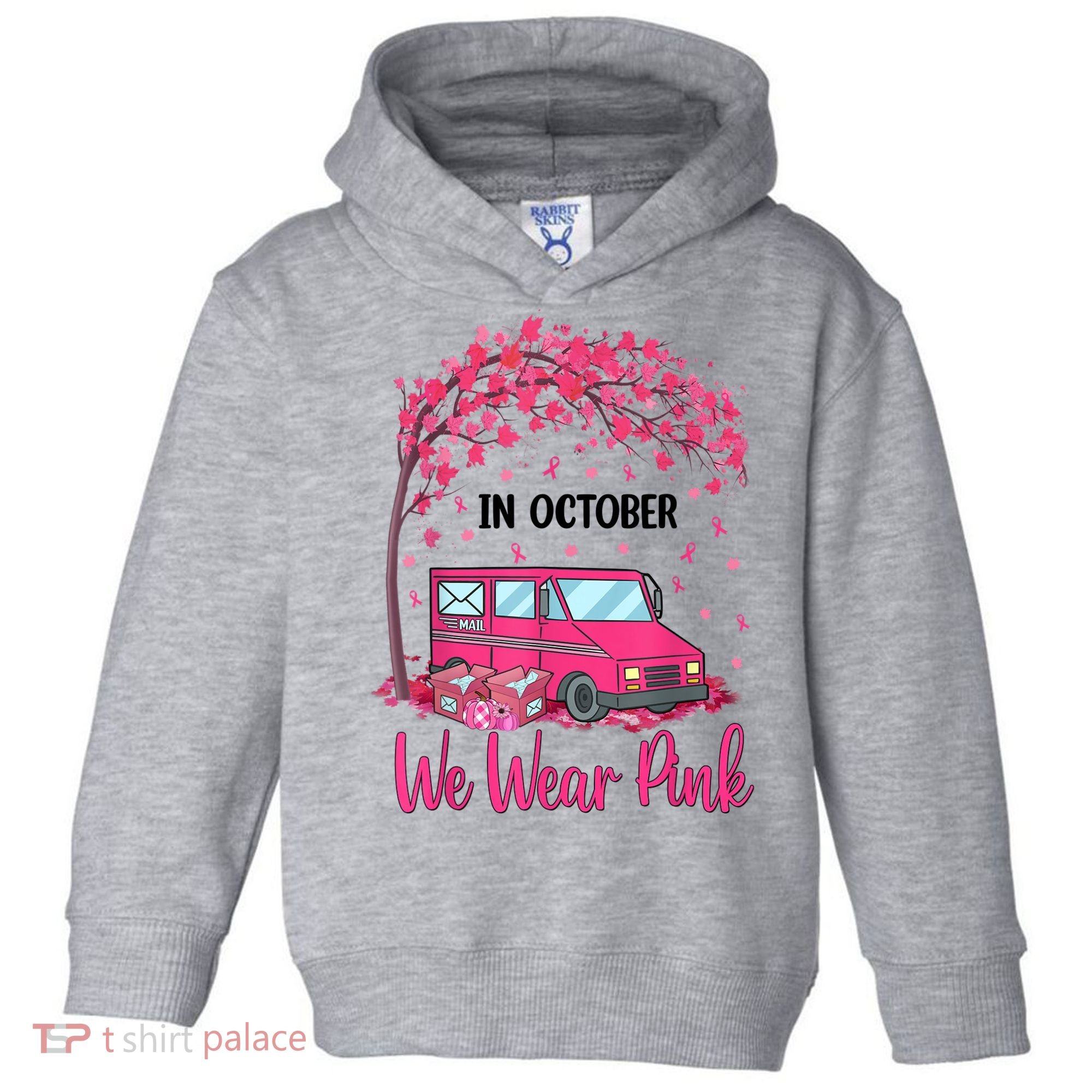 In October We Wear Pink Mail Carrier Postal Workers Toddler Hoodie