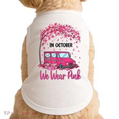 In October We Wear Pink Mail Carrier Postal Workers Doggie Tank