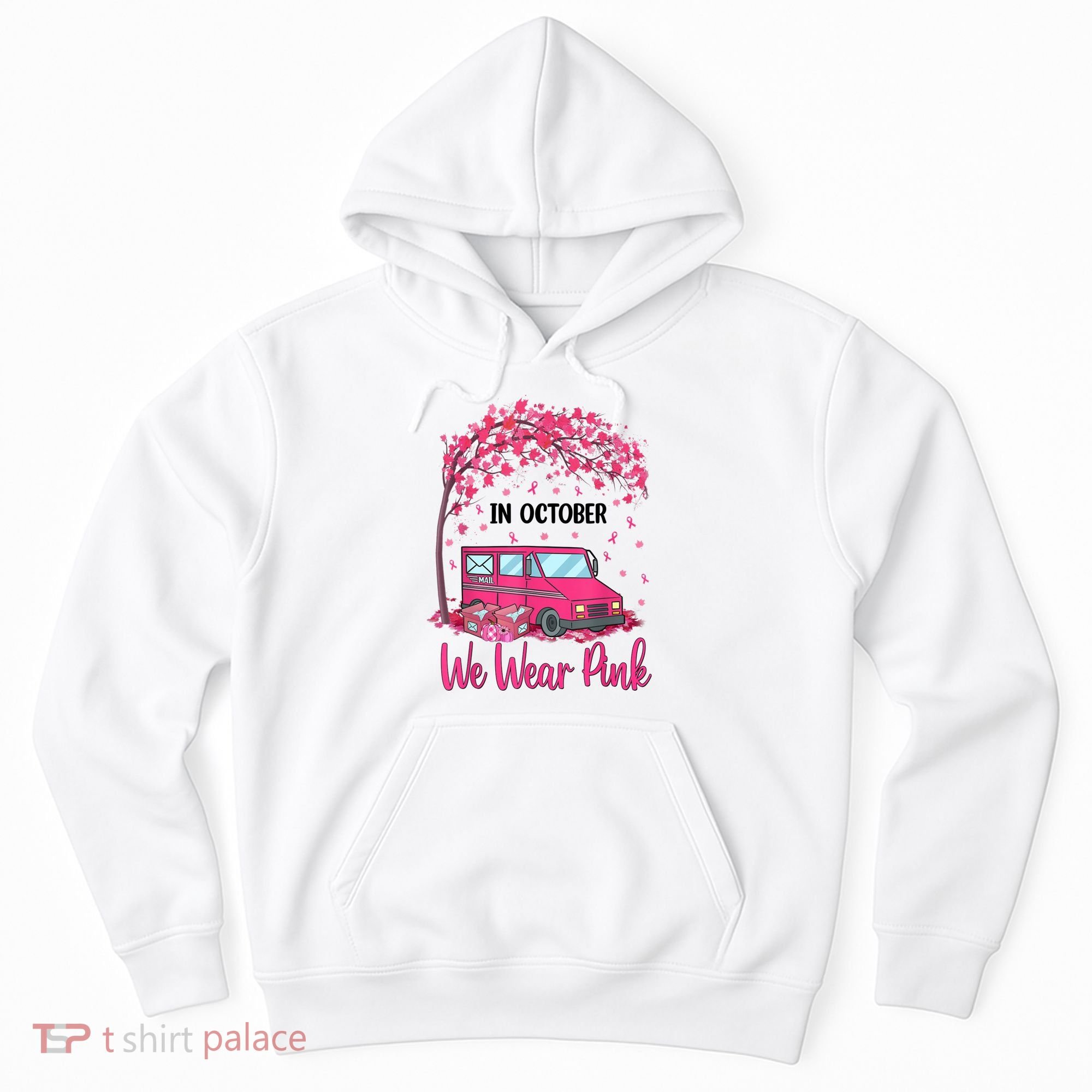 In October We Wear Pink Mail Carrier Postal Workers Hoodie