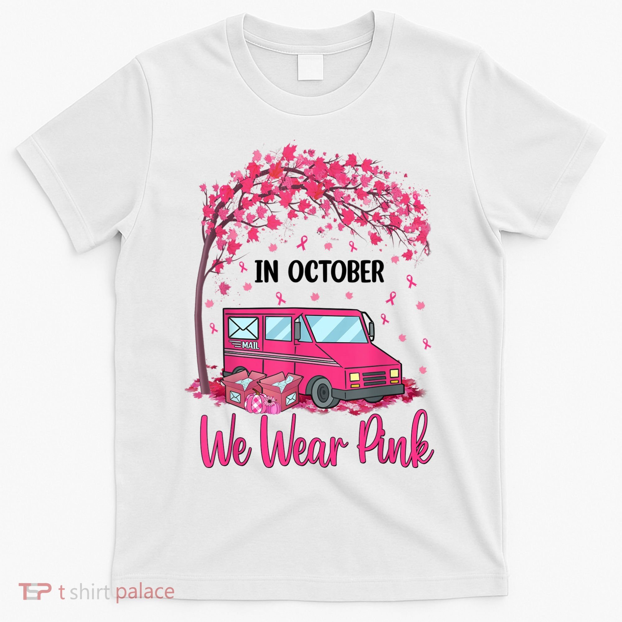 In October We Wear Pink Mail Carrier Postal Workers T-Shirt