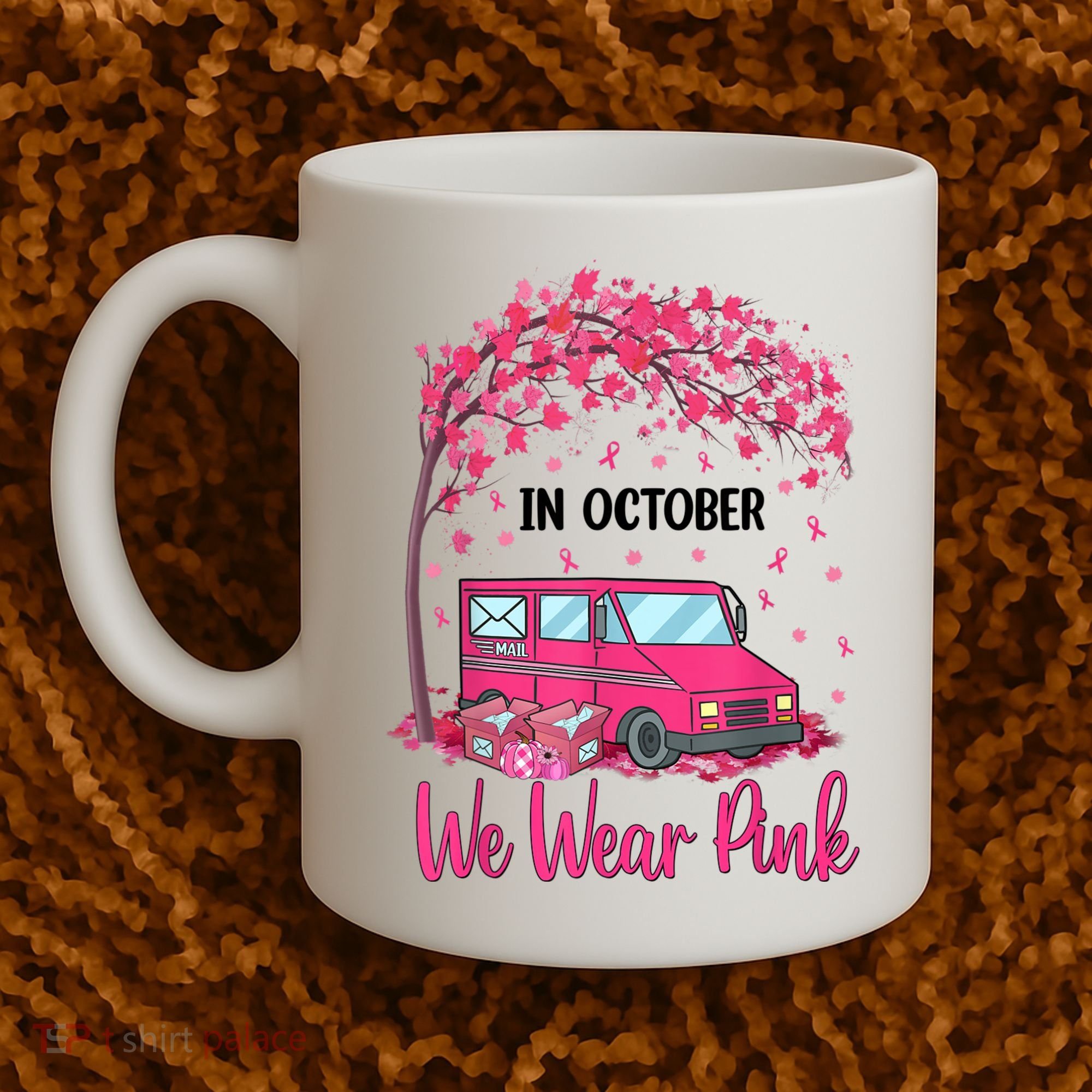 In October We Wear Pink Mail Carrier Postal Workers Coffee Mug