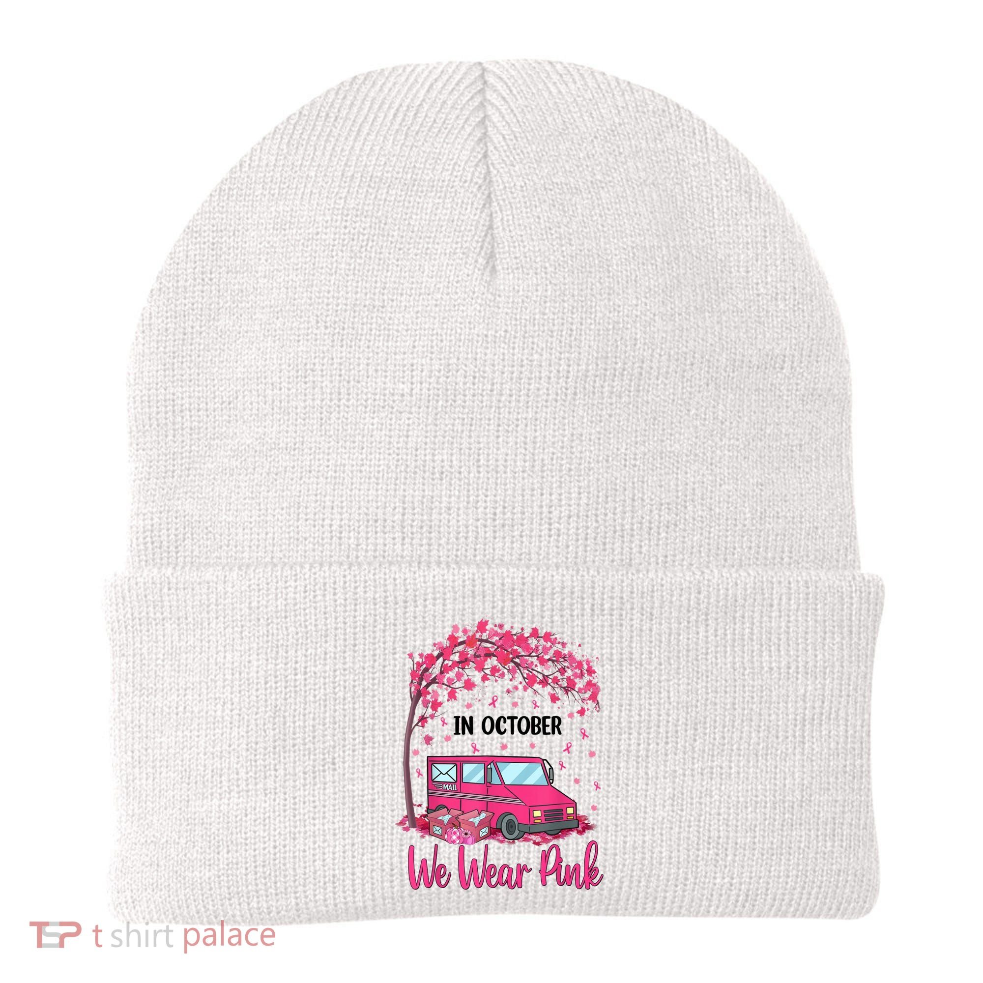 In October We Wear Pink Mail Carrier Postal Workers Beanie