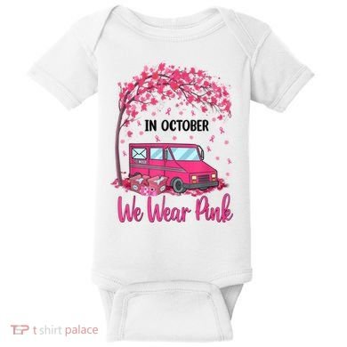 In October We Wear Pink Mail Carrier Postal Workers Baby Bodysuit