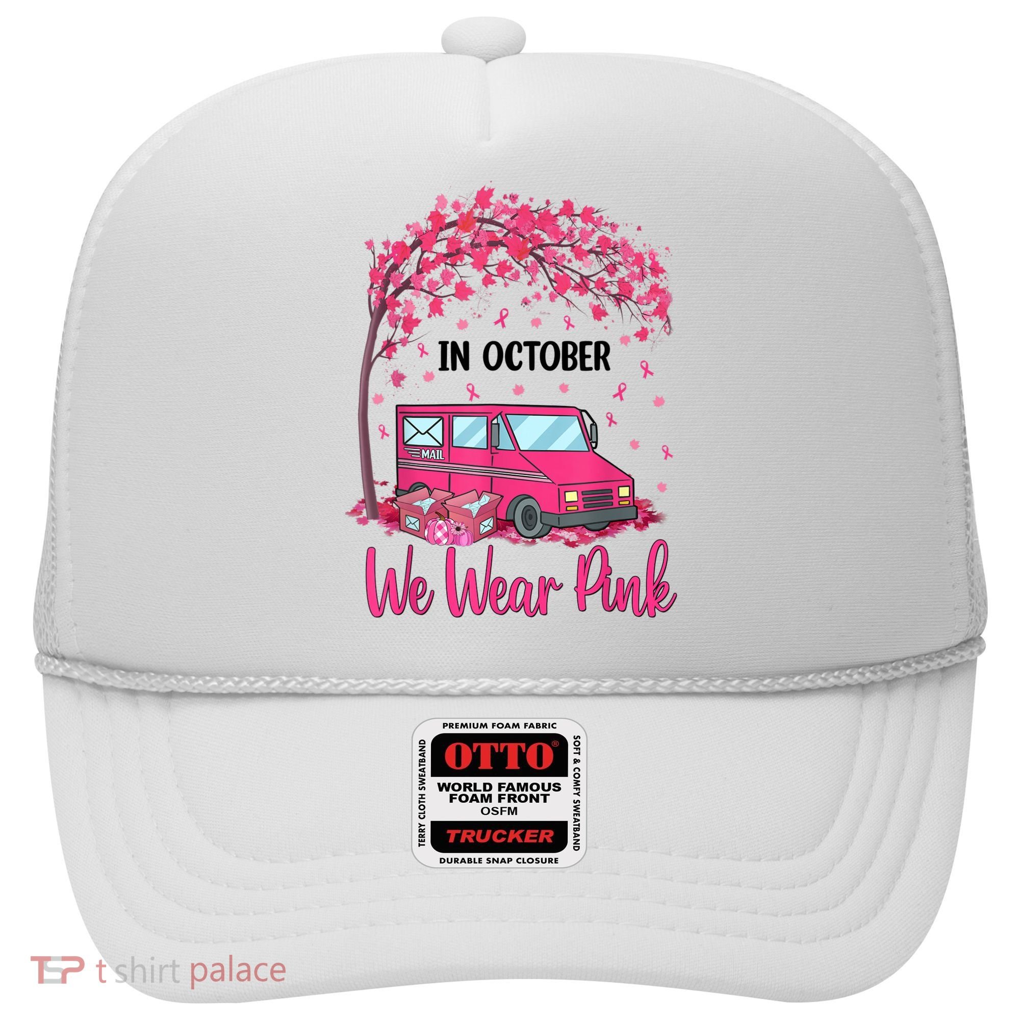 In October We Wear Pink Mail Carrier Postal Workers Hat