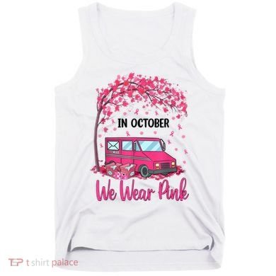 In October We Wear Pink Mail Carrier Postal Workers Tank Top