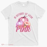 In October We Wear Pink Pumpkin Patch Breast Cancer T-Shirt thumb 0