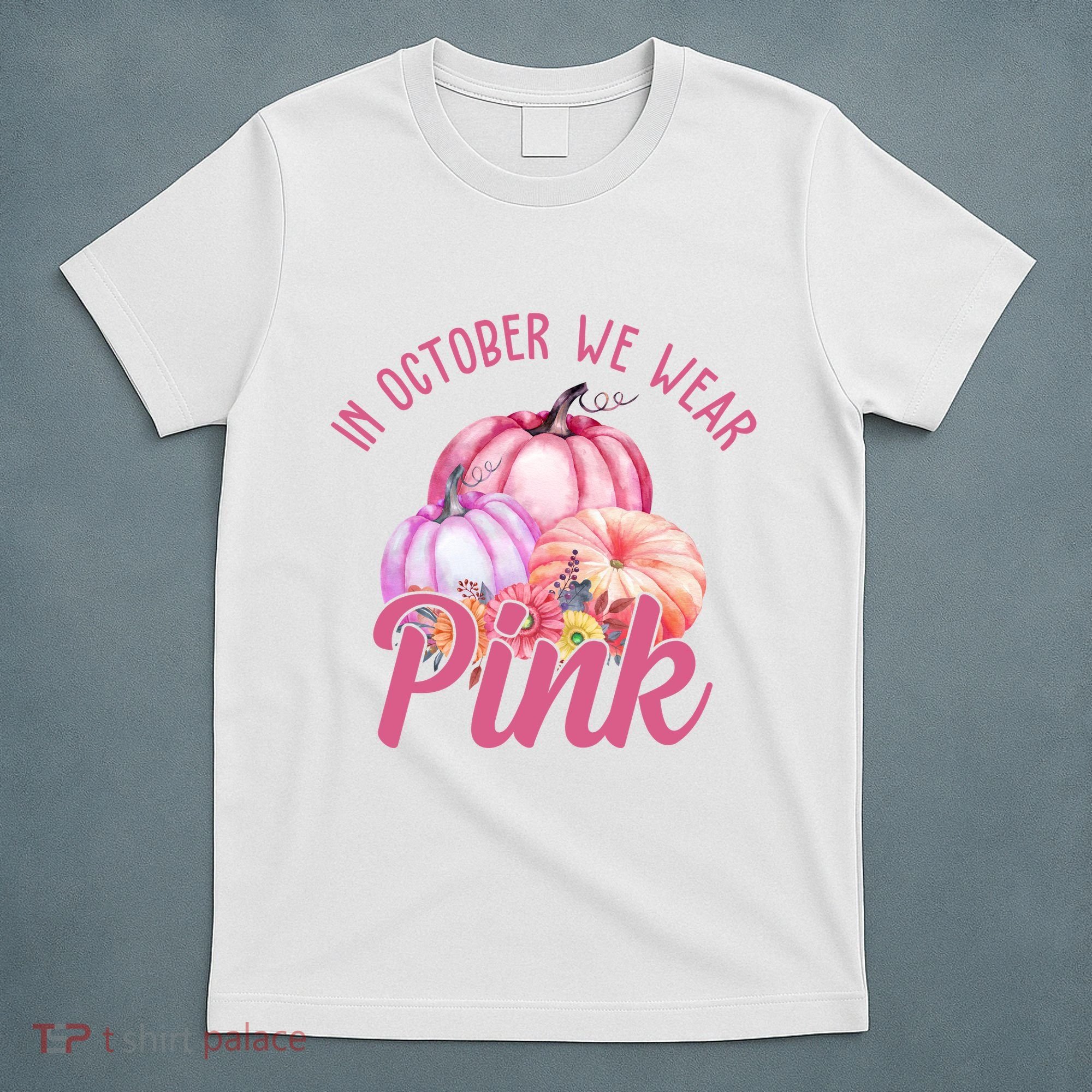 In October We Wear Pink Pumpkin Patch Breast Cancer T-Shirt