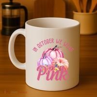 In October We Wear Pink Pumpkin Patch Breast Cancer Coffee Mug thumb 4
