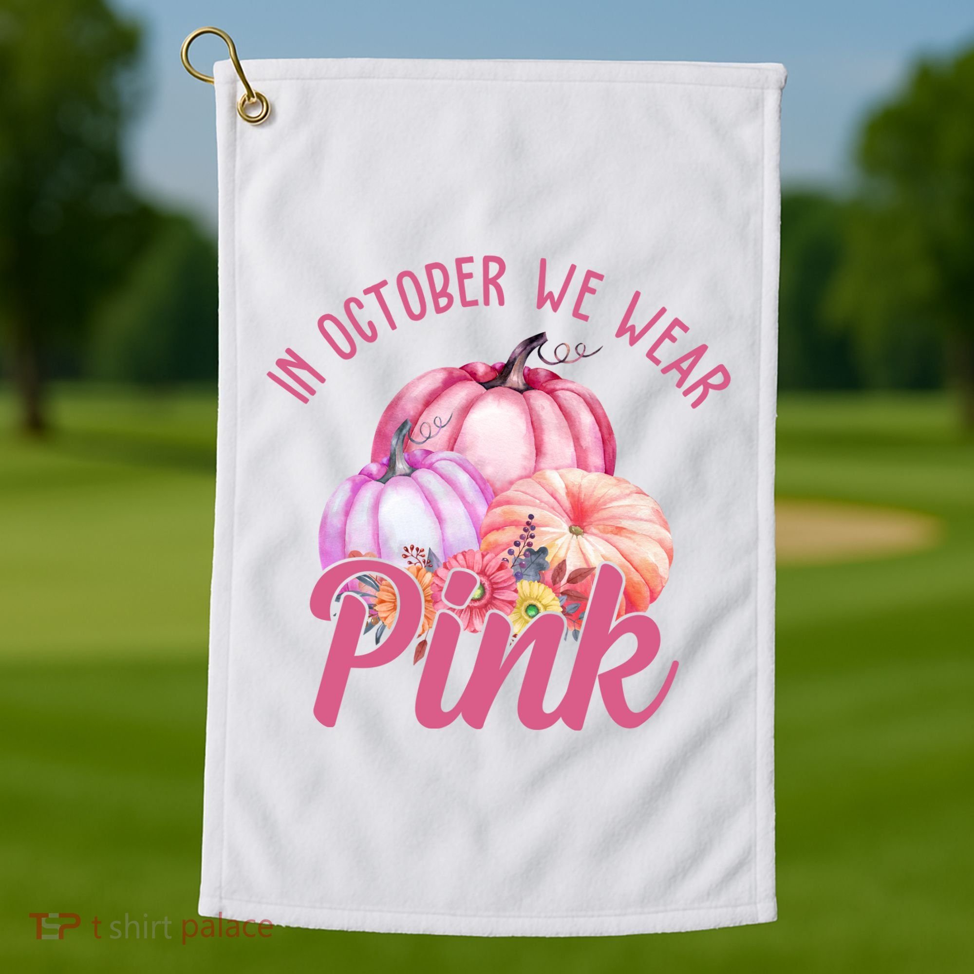 In October We Wear Pink Pumpkin Patch Breast Cancer Golf Towel