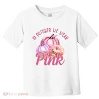 In October We Wear Pink Pumpkin Patch Breast Cancer Toddler T-Shirt thumb 0