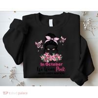 In October We Wear Pink Breast Cancer Messy Bun Floral Sweatshirt thumb 2