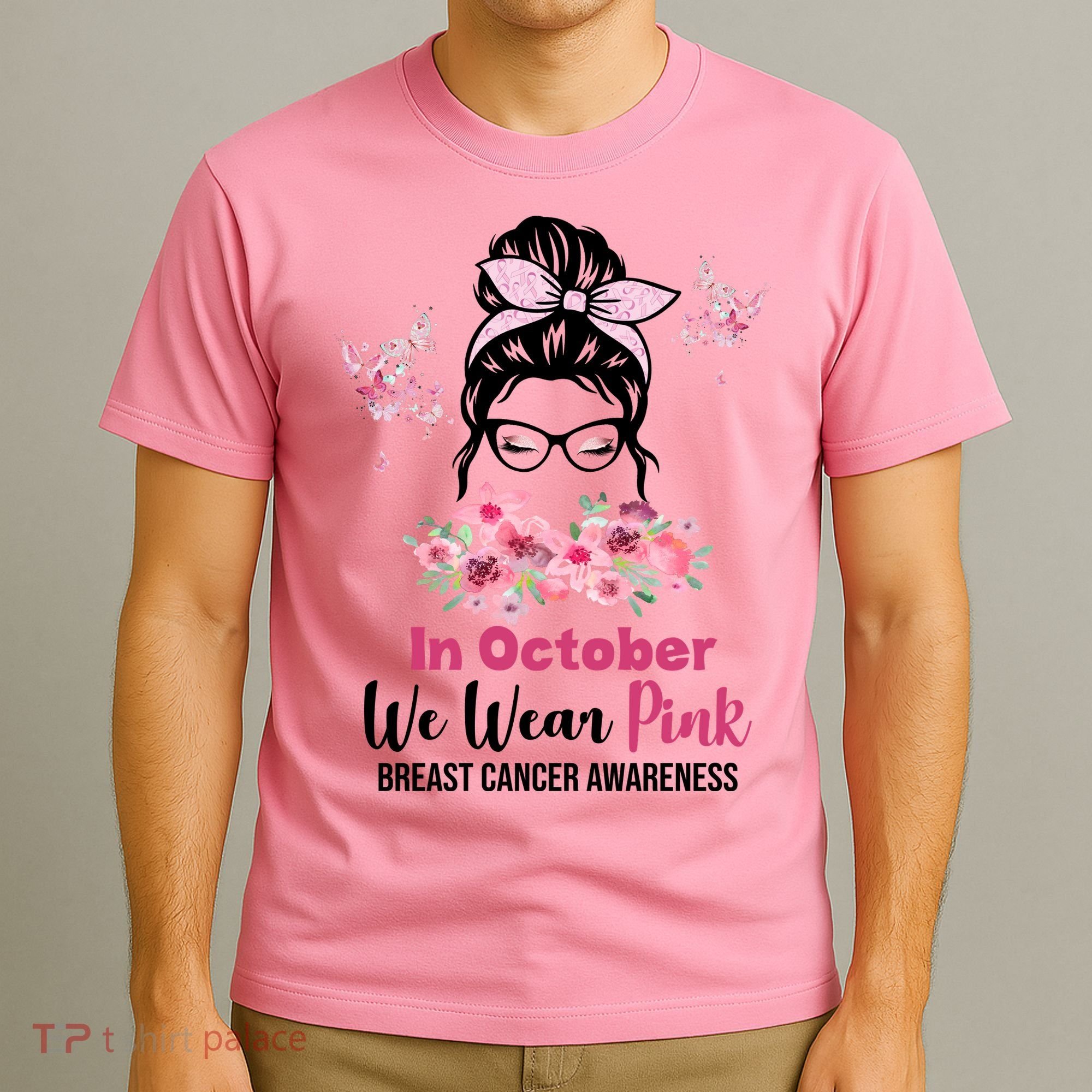 In October We Wear Pink Breast Cancer Messy Bun Floral T-Shirt