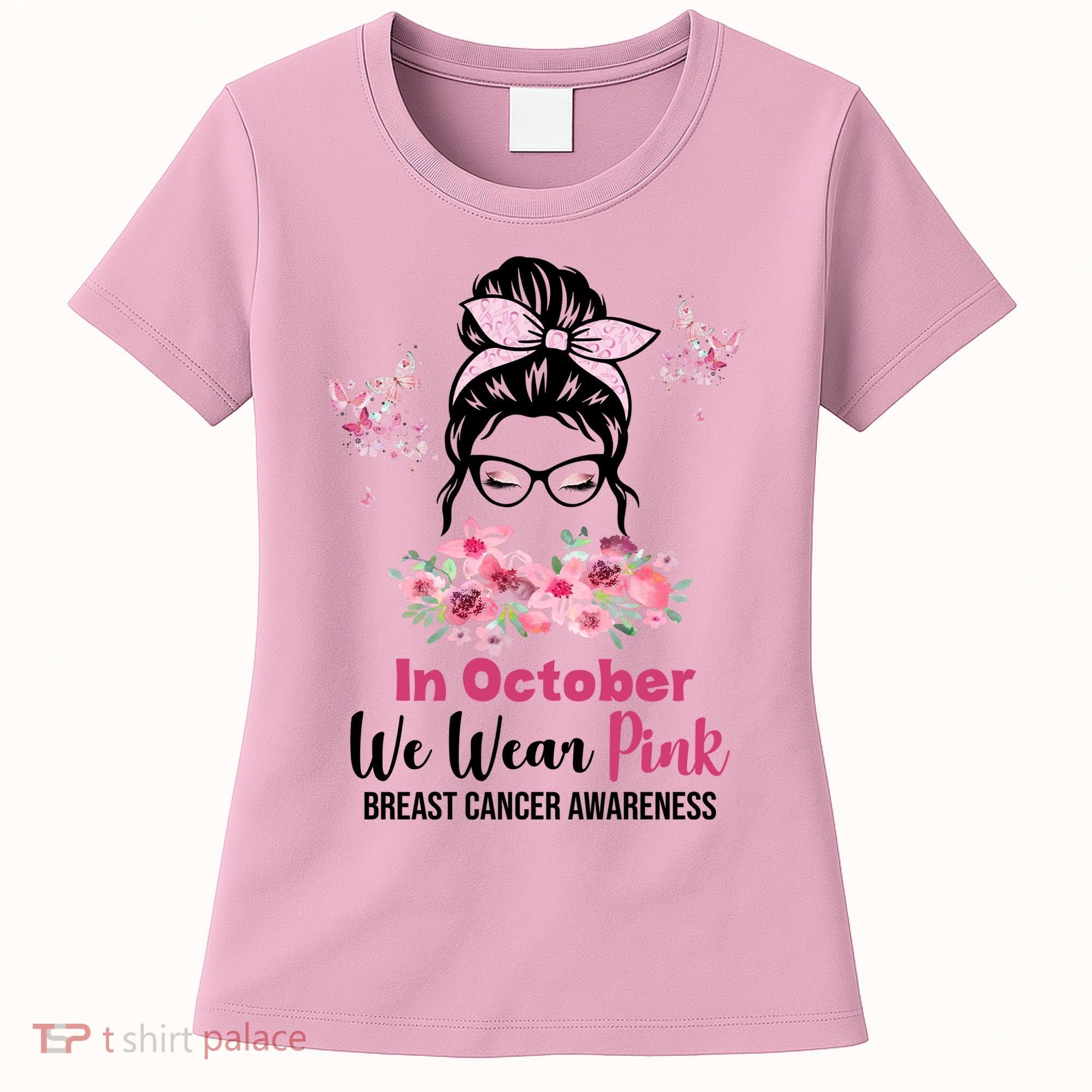 In October We Wear Pink Breast Cancer Messy Bun Floral Women's T-Shirt