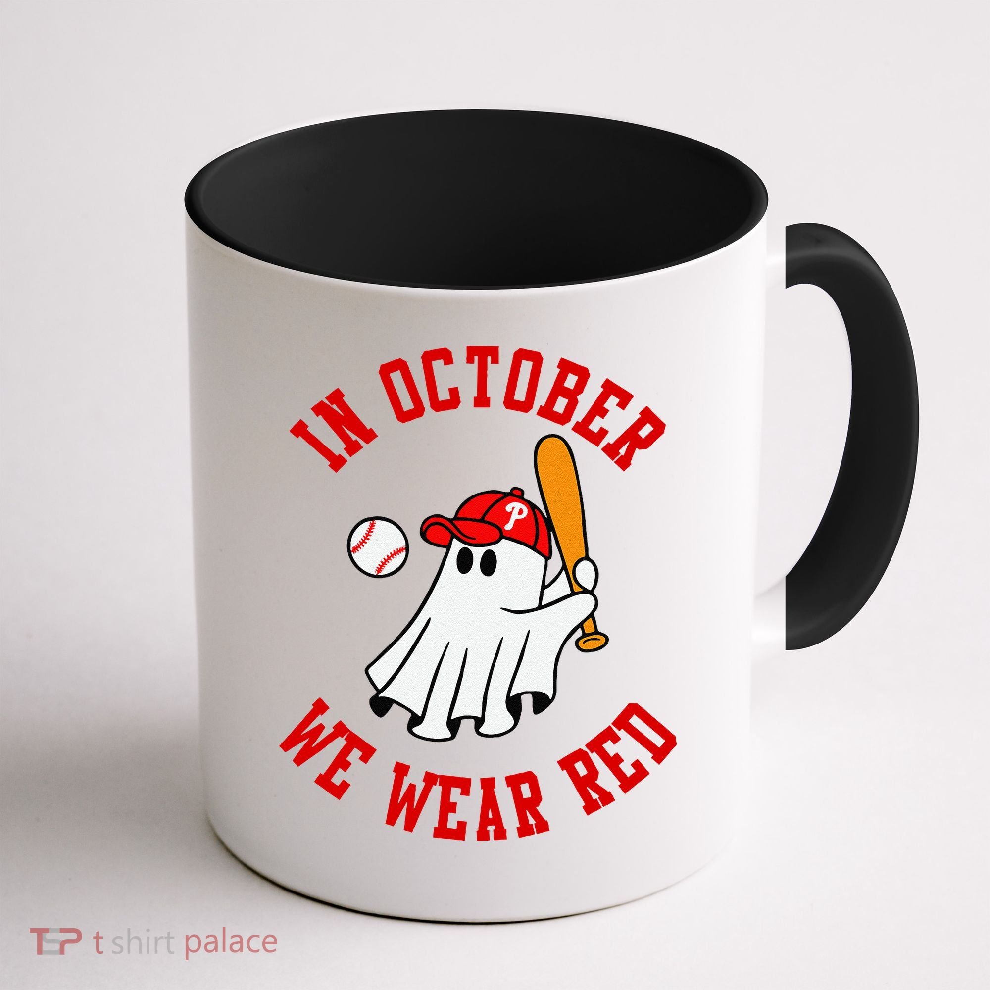In October We Wear Red October Philadelphia Baseball Coffee Mug