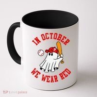 In October We Wear Red October Philadelphia Baseball Coffee Mug thumb 0