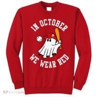 In October We Wear Red October Philadelphia Baseball Sweatshirt thumb 0