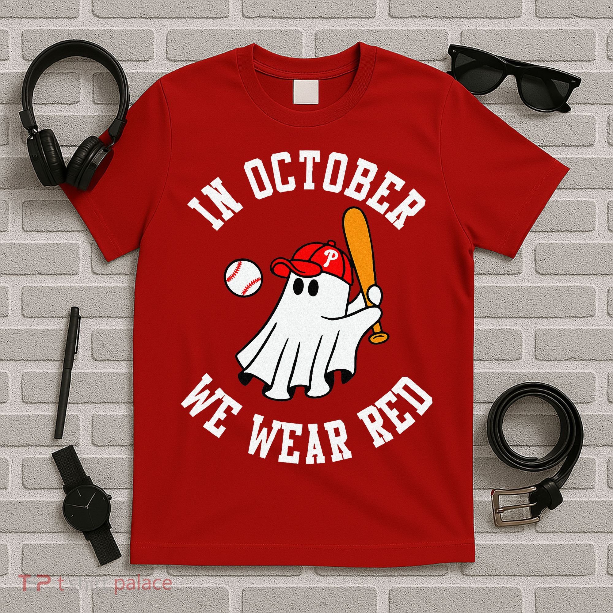 In October We Wear Red October Philadelphia Baseball T-Shirt
