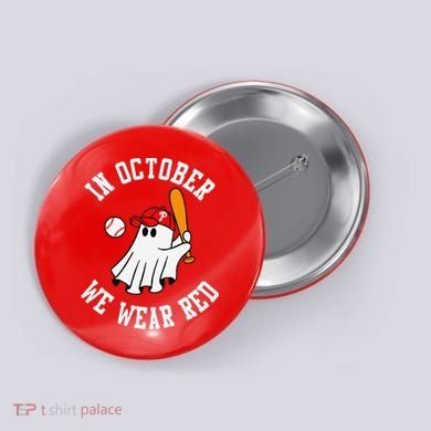 In October We Wear Red October Philadelphia Baseball Button