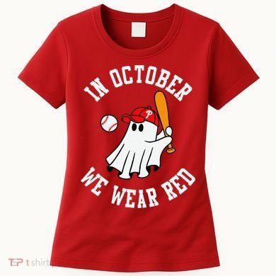 In October We Wear Red October Philadelphia Baseball Women's T-Shirt