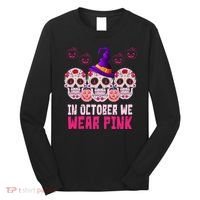In October We Wear Pink Day Of The Dead Skulls Long Sleeve Shirt thumb 0