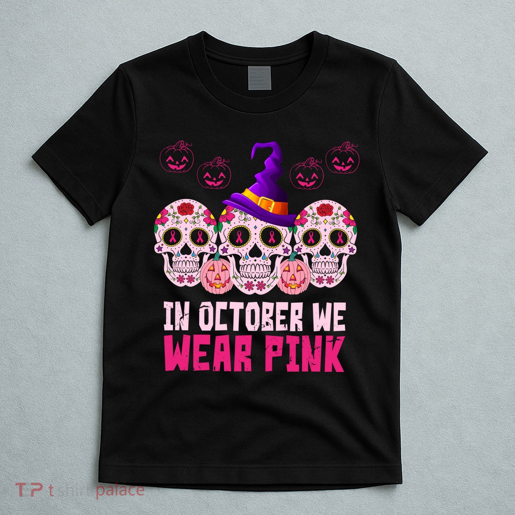 In October We Wear Pink Day Of The Dead Skulls T-Shirt