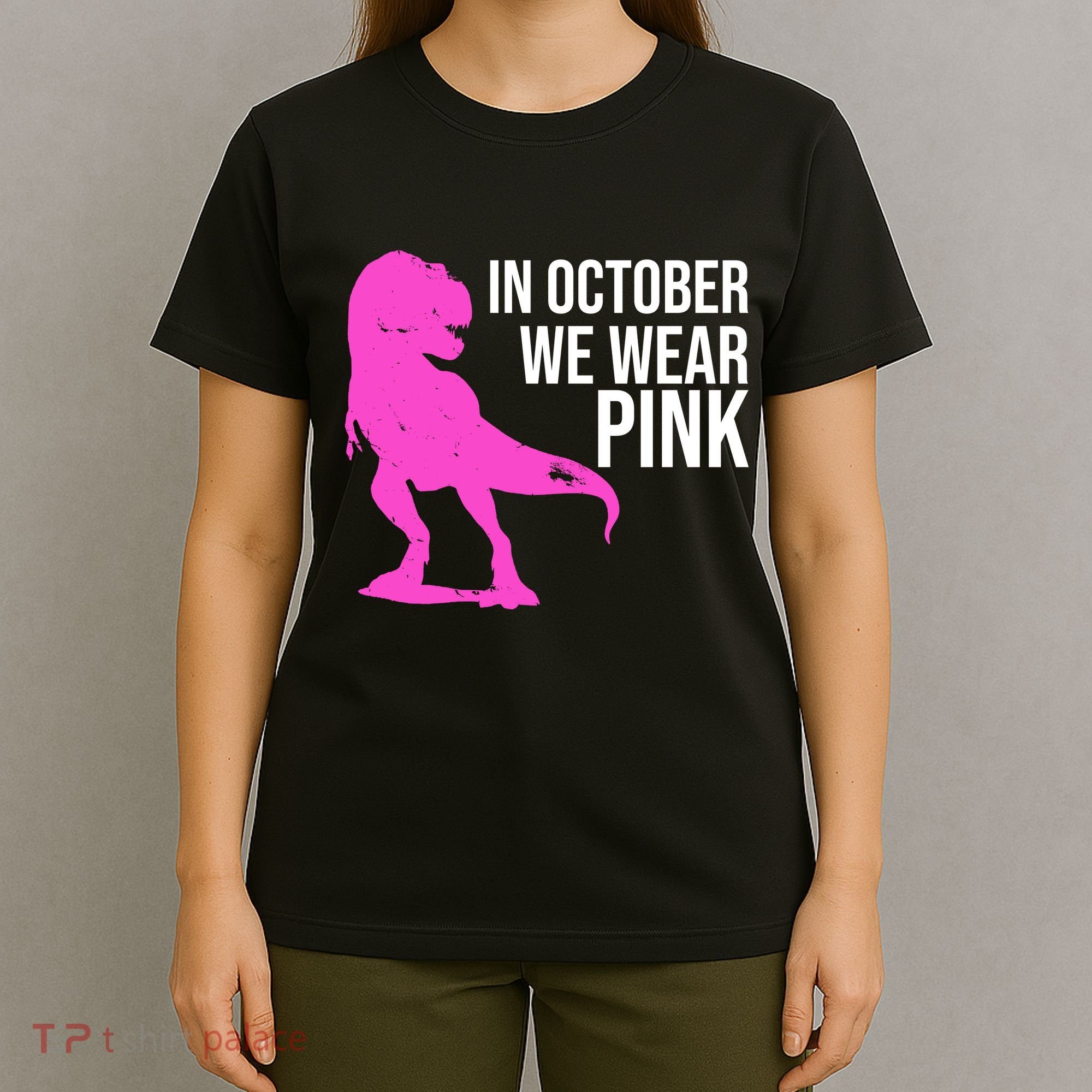 In October We Wear Pink Dinosaur T Rex T-Shirt