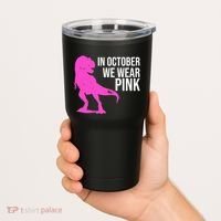 In October We Wear Pink Dinosaur T Rex Tumbler thumb 2